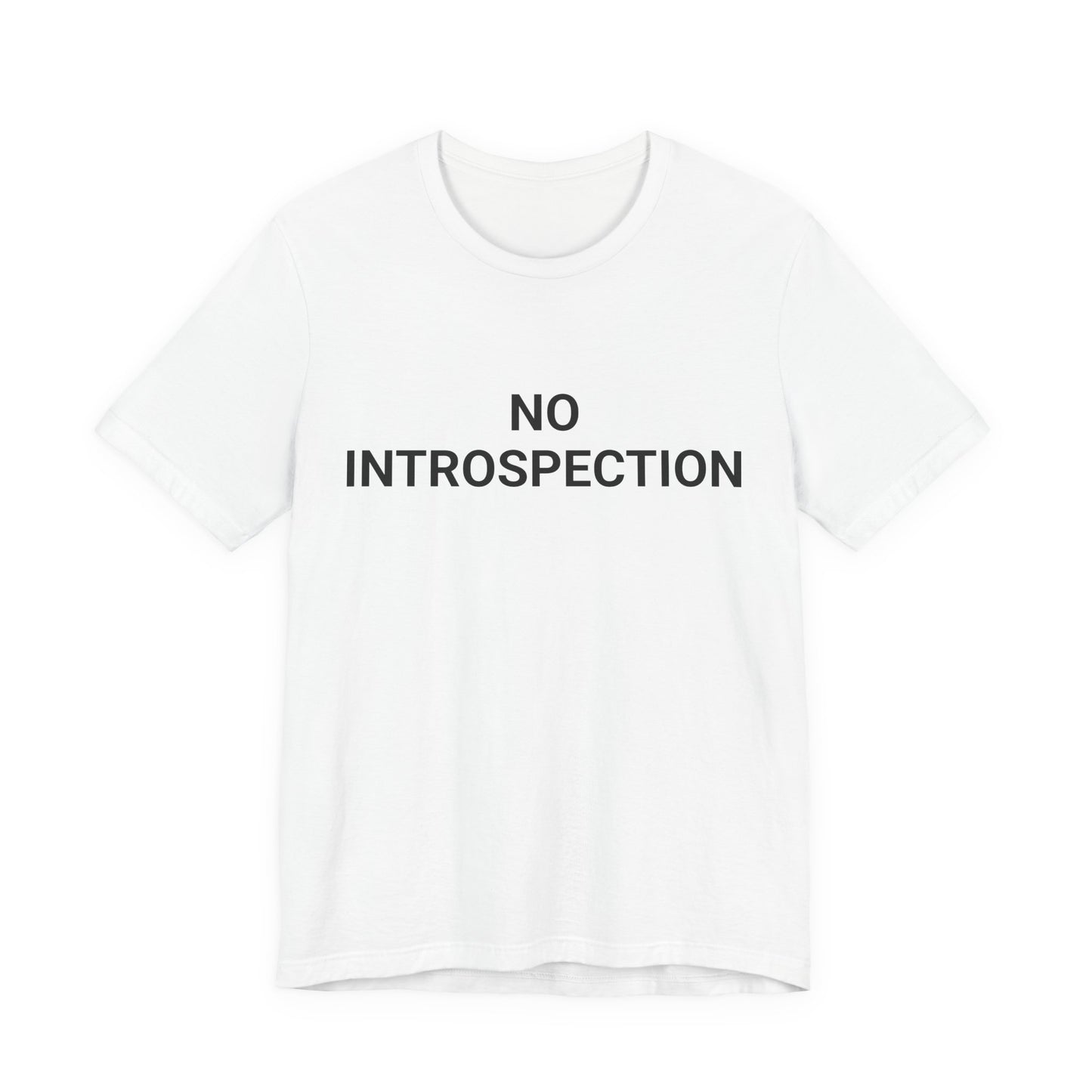 No Introspection - Unisex Tee